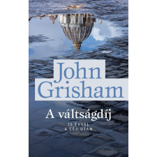 John Grisham - A váltságdíj egyéb könyv