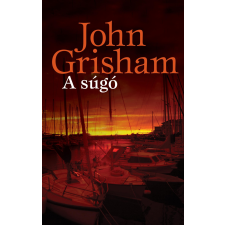 John Grisham GRISHAM, JOHN - A SÚGÓ regény