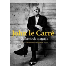 John Le Carré LE CARRÉ, JOHN - GALAMBOK ALAGÚTJA társadalom- és humántudomány