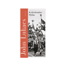  John Lukacs - A történelmi Hitler regény