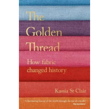 John Murray Press Golden Thread | Kassia St Clair egyéb könyv