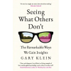 John Murray Press Seeing What Others Don't | Gary Klein