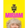 John Murray Press The Little Book of Miriam | Miriam Margolyes