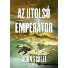 John Scalzi Az utolsó emperátor irodalom