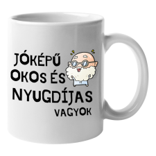  Jóképű, okos és nyugdíjas vagyok - Bögre bögrék, csészék