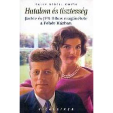 Jokerex Kiadó Hatalom és tisztesség - Jackie és JFK titkos magánélete a Fehér Házban antikvárium - használt könyv