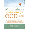 Jon Hershfield, Tom Corboy - Mindfulness gyakorlókönyv OCD-seknek