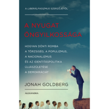 Jonah Goldberg A Nyugat öngyilkossága (BK24-178898) társadalom- és humántudomány