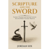 Jordan Hix Scripture and the Sword | Jordan Hix