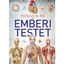 Jordi Vigué - FEDEZZÜK FEL AZ EMBERI TESTET - TUDÁSTÁR gyermek- és ifjúsági könyv