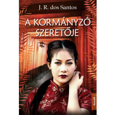 José Rodrigues Dos Santos - A kormányzó szeretője regény