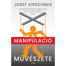 Josef Kirschner - A manipuláció művészete egyéb könyv
