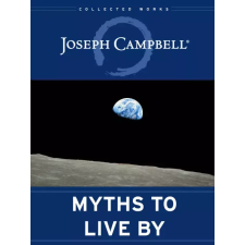 Joseph Campbell Foundation Myths to Live By egyéb e-könyv