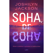 Joshilyn Jackson Soha, de soha (BK24-204096) irodalom