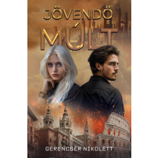 Jövendő múlt (Időutazók 1.) regény
