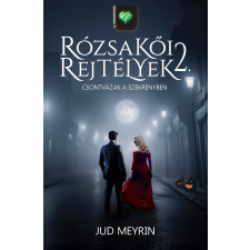 Jud Meyrin - Csontvázak a szekrényben (Rózsakői rejtélyek 2.) regény