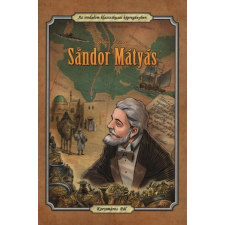 Jules Verne Sándor Mátyás - Az irodalom klasszikusai képregényben (fekete-fehér) regény