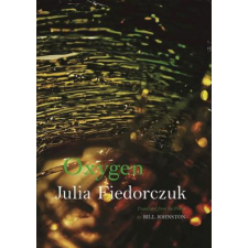  Julia Fiedorczuk,Bill Johnston - Oxygen – Julia Fiedorczuk,Bill Johnston idegen nyelvű könyv