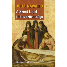 Julia Navarro A SZENT LEPEL TITKOS SZÖVETSÉGE (ÚJ BORÍTÓ!) irodalom