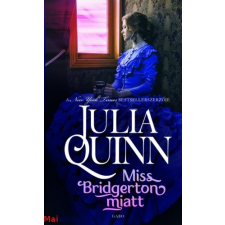 Julia Quinn Miss Bridgerton miatt (Julia Quinn) ajándékkönyv