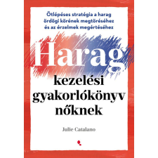 Julie Catalano Haragkezelési gyakorlókönyv nőknek életmód, egészség