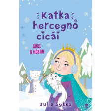 Julie Sykes - Katka hercegnő cicái 3. - Sári a hóban gyermek- és ifjúsági könyv