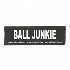Julius-K9 B:Julius K9- felirat BALL JUNKIE hámhoz kutyák részére nyakörv, póráz, hám kutyáknak