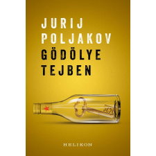 Jurij Poljakov POLJAKOV, JURIJ - GÖDÖLYE TEJBEN (ÚJ BORÍTÓ!) irodalom