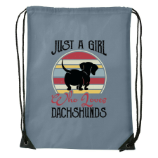  Just a girl who loves dachshunds - Sport táska szürke tornazsák