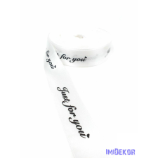  Just for you feliratos szatén szalag 25mm x 20y - Fehér dekorációs kellék