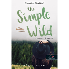 K.A. Tucker The Simple Wild - Az egyszerű vadon (BK24-199005) irodalom