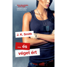  K. J. Smith - És Véget Ért egyéb könyv