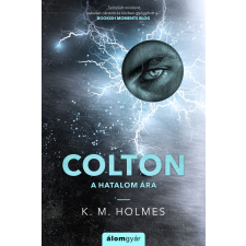 K. M. Holmes - Colton - A hatalom ára regény