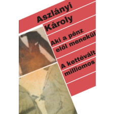 K.u.K. Kiadó Aki a pénz elől menekül / A kettévált milliomos regény