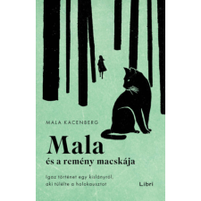 Kacenberg, Mala Mala Kacenberg - Mala és a remény macskája - Igaz történet egy kislányról, aki túlélte a holokausztot egyéb könyv