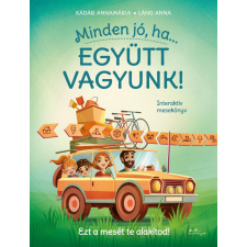 Kádár Annamária - Minden jó, ha együtt vagyunk! egyéb könyv