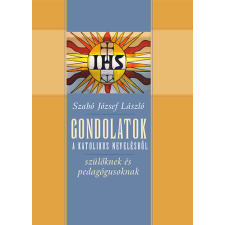Kairosz Kiadó Gondolatok a katolikus nevelésről antikvárium - használt könyv