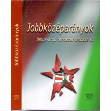 Kairosz Kiadó Jobbközéparányok (Janus-arcú rendszerváltozás II.) antikvárium - használt könyv