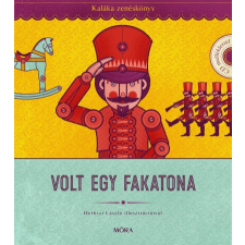 Kaláka együttes - Volt egy fakatona - Kaláka zenéskönyv CD-melléklettel gyermek- és ifjúsági könyv