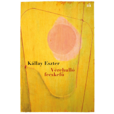 Kállay Eszter - Vérehulló fecskefű egyéb könyv