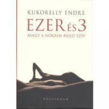Kalligram Ezer és 3 avagy a nőkben rejlő szív regény