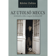 Kalligram Könyvkiadó Az utolsó meccs irodalom