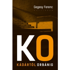 Kalligram Könyvkiadó Kádártól Orbánig társadalom- és humántudomány