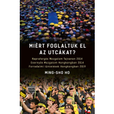 Kalligram Miért foglaltuk el az utcákat? társadalom- és humántudomány