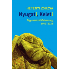 Kalligram Nyugati, Keleti - Ogyesszától Odesszáig, 1973-2023 regény