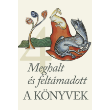 Kálvin Kiadó A Könyvek 4. - Meghalt és feltámadott regény