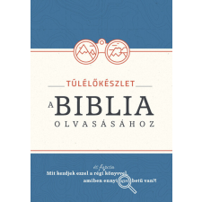 Kálvin Kiadó Túlélőkészlet a Biblia olvasásához gyermek- és ifjúsági könyv