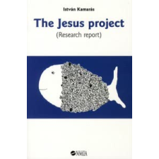 Kamarás István THE JESUS PROJECT - RESEARCH REPORT idegen nyelvű könyv