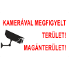  Kamerával megfigyelt terület! Magánterület!- öntapadó, 300*450mm