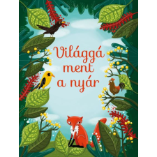 Kányádi Sándor - Világgá ment a nyár - új formátum egyéb könyv